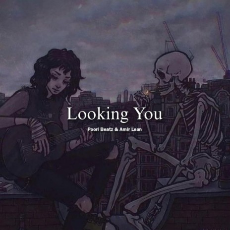 Looking You ft. Prodbylean