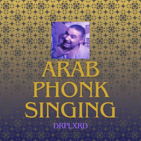 Arab Phonk Singing | Boomplay Music
