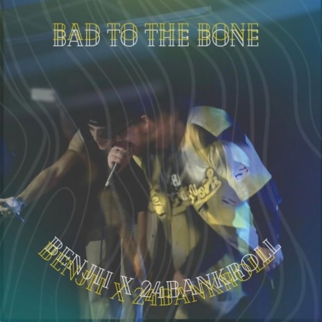 Bad to the Bone ft. 24bankroll | Boomplay Music