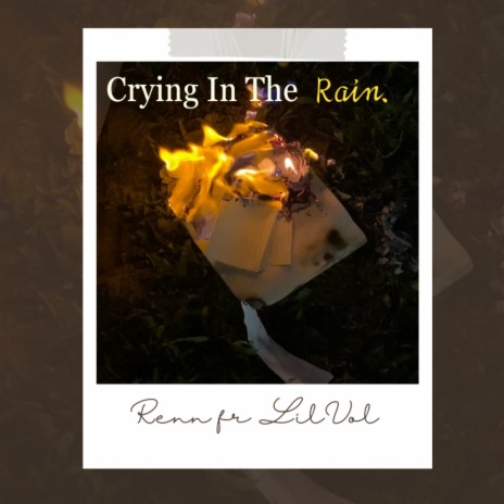 Crying in The Rain ft. lil vol | Boomplay Music