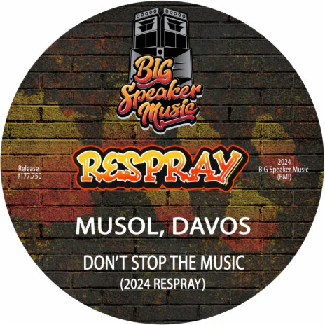 Don't Stop The Music (2024 Edit ReSpray) ft. Davos | Boomplay Music