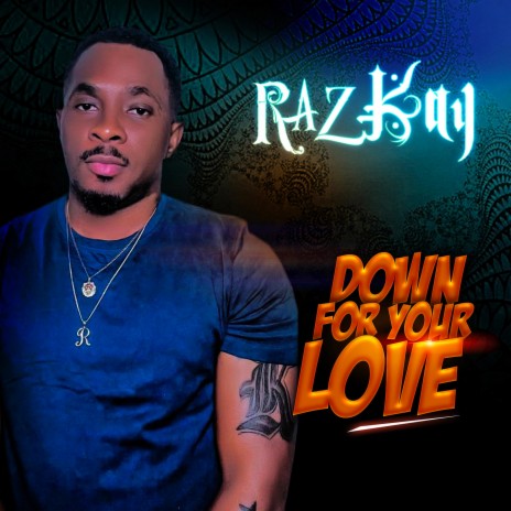 Down for your love | Boomplay Music