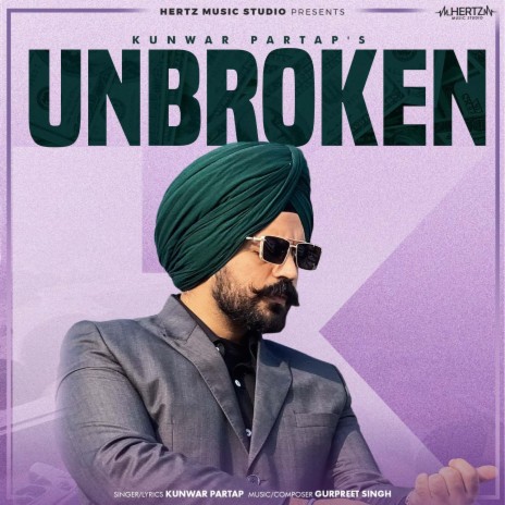 Unbroken ft. Gurpreet Singh | Boomplay Music