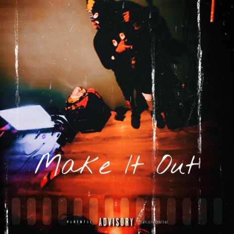 Make It Out | Boomplay Music