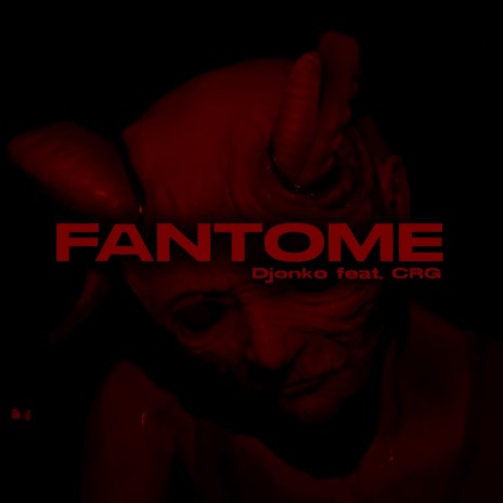 Fantome ft. Djonko | Boomplay Music