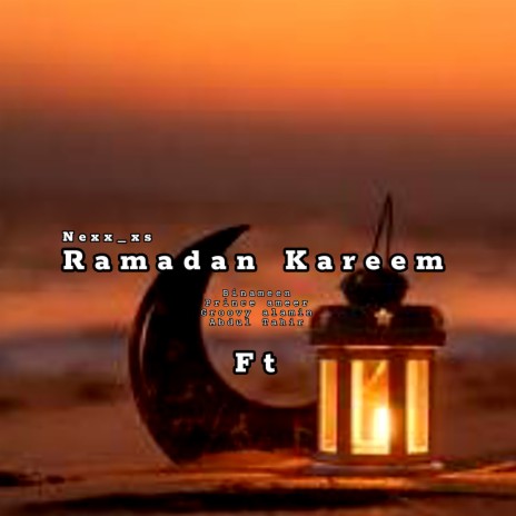 Ramadan Kareem ft. Binameen, Prince ameer, Abdul tahir & Groovy alamin | Boomplay Music