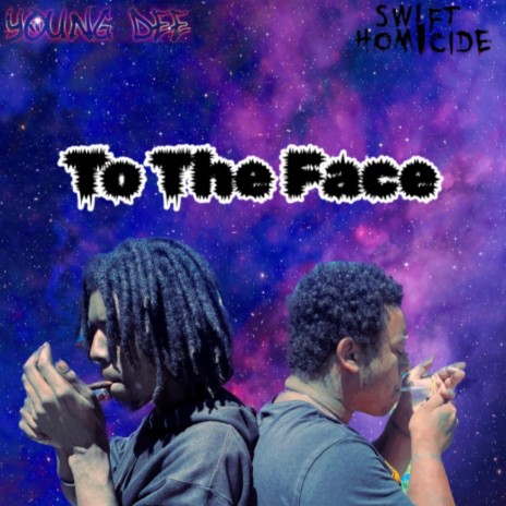 To The Face ft. Young Dee