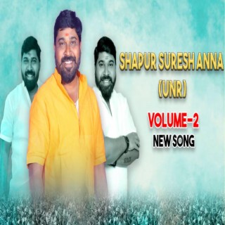 SHAPUR SURESH ANNA (UNR) VOLUME-2 NEW SONG