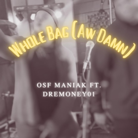 Whole Bag (Aw Damn) | Boomplay Music