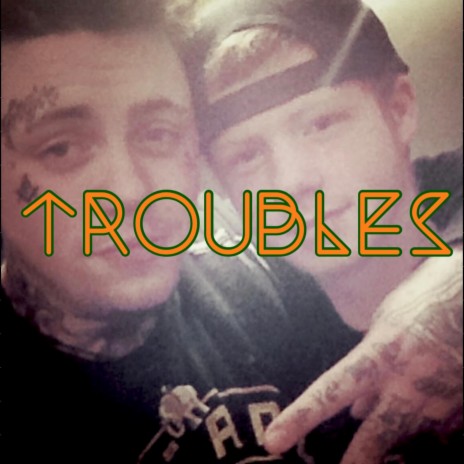 TROUBLES | Boomplay Music