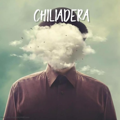 CHILIADERA | Boomplay Music