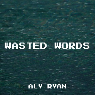 Wasted Words