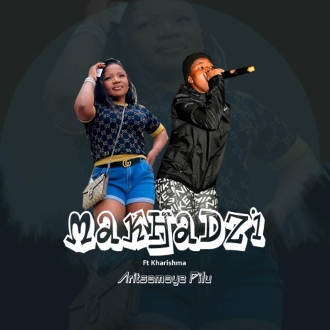 makhadzi Aritsamaye Pilu And Kharishma | Boomplay Music
