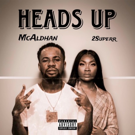 Heads up ft. 2Superr | Boomplay Music