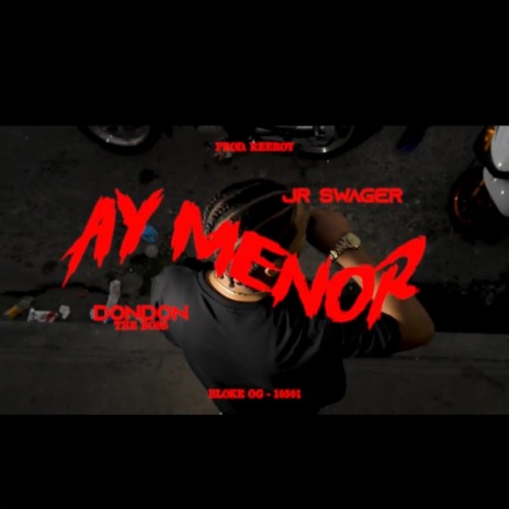 AY MENOL ft. Jr Swager & Dondon The Boss | Boomplay Music
