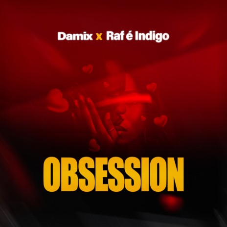 Obesession ft. Rafé Indigo | Boomplay Music