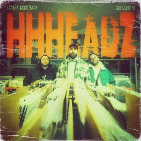 HHHEADZ ft. Bary KA, Shellerini & DJ Cutahead