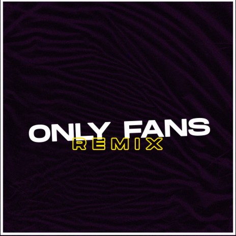 Only Fans (Remix) | Boomplay Music