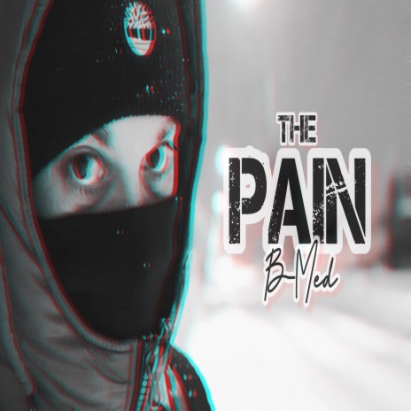 B-Med-The Pain | Boomplay Music