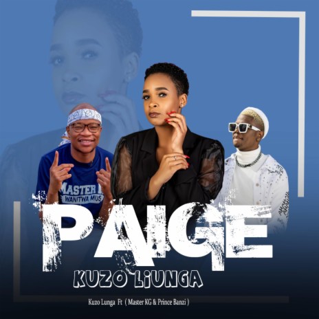 Paige Kuzo Lunga Master KG & Prince Banzi | Boomplay Music