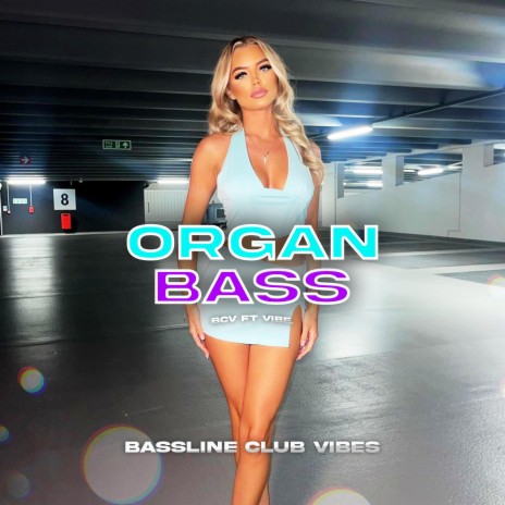 Organ Bass ft. Vibe. | Boomplay Music