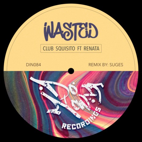 Wasted (Suges Remix) ft. Renata | Boomplay Music