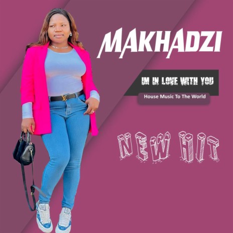 makhadzi im in love with you | Boomplay Music
