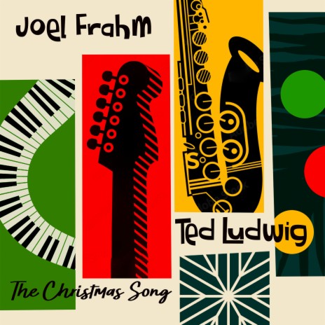 The Christmas Song ft. Ted Ludwig, Pat Coil, Jacob Jezioro & Danny Gottlieb | Boomplay Music