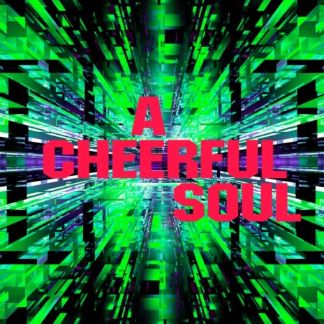 A Cheerful Soul | Boomplay Music