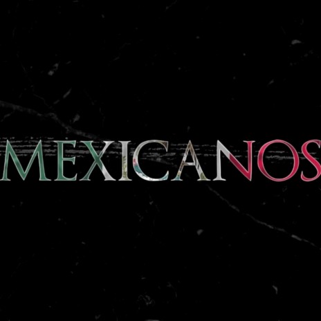 Mexicanos ft. Desorden KDC & Ese Loko | Boomplay Music