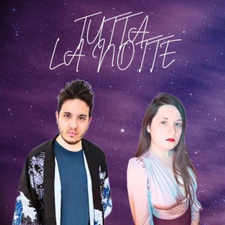 TUTTA LA NOTTE lyrics | Boomplay Music