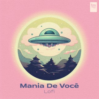 Mania De Você - lofi