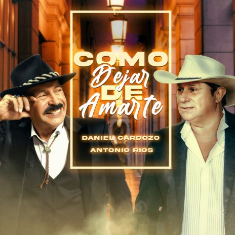 Como Dejar De Amarte ft. Antonio Ríos | Boomplay Music