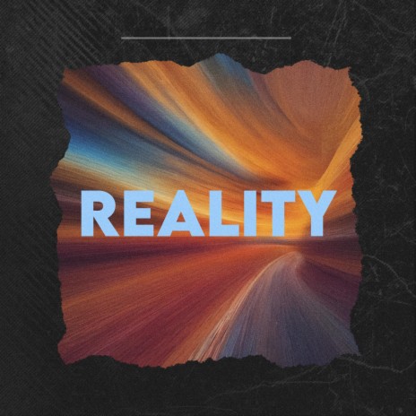 Reality | Boomplay Music