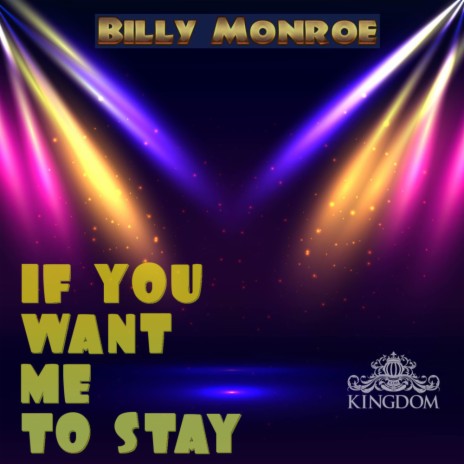 If You Want Me To Stay (Jerry C. King Mental Mix) | Boomplay Music