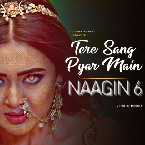 Tere Sang Pyar Main (Naagin 6) | Boomplay Music