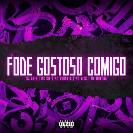 MTG - FODE GOSTOSO COMIGO ft. MC Rkostta, MC Vick & MC Morena | Boomplay Music