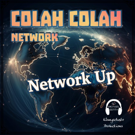 Network Up ft. Colah Colah | Boomplay Music