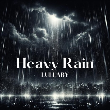 Heavy Rain ft. Natural Sleep Aid Music Zone | Boomplay Music