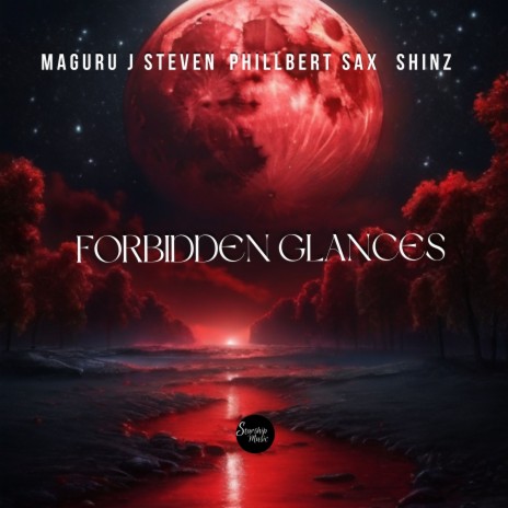 Forbidden glances ft. phillbert Sax & Shinz | Boomplay Music