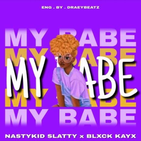 My Baby (Remix) ft. Blxck Kayx | Boomplay Music