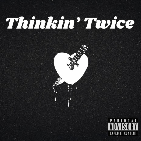 Thinkin' Twice ft. Exelise | Boomplay Music