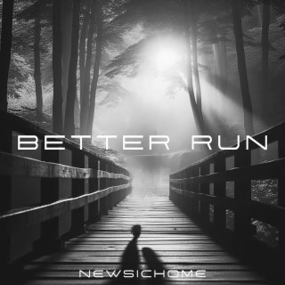 Better Run