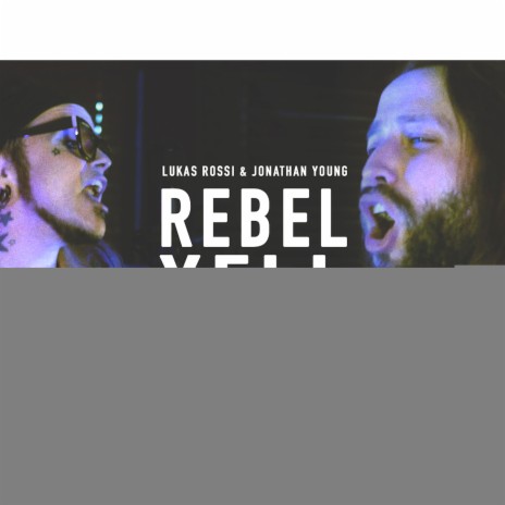 Rebel Yell ft. Lukas Rossi & Judge & Jury | Boomplay Music