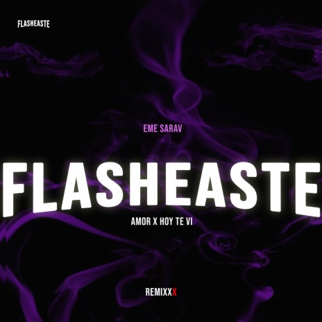 Flasheaste Amor (Hoy Te Vi) | Boomplay Music