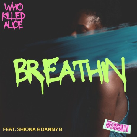 Breathin ft. Shiona & Danny B | Boomplay Music