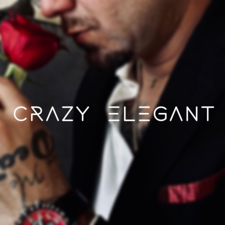 Crazy Elegant | Boomplay Music