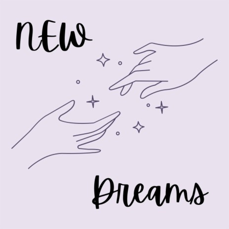 New Dreams | Boomplay Music