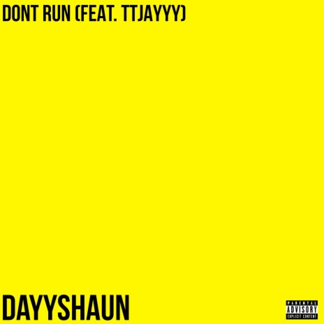 Don't Run ft. TTJayyy