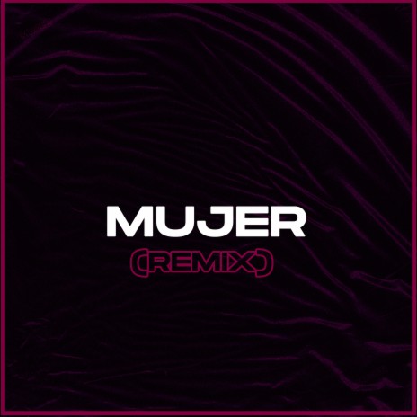 Mujer (Remix) | Boomplay Music